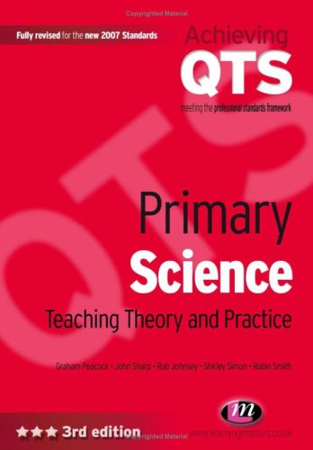 Primary Science: Teaching Theory and Practice (Achieving QTS)