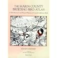 The Marin County breeding bird atlas: a distributional and natural history of coastal California birds (California... by W. David Shuford, Keith Hansen, Ane Rovetta, and Dewey Livingston