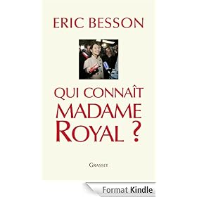 Qui conna�t Madame Royal?