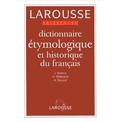 Dictionnaire �tymologique et historique du fran�ais