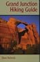 Grand Junction Hiking Guide