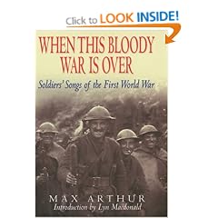 When This Bloody War is Over: Soldiers' Songs of the First World War
