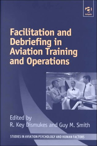 facilitation and debriefing in aviation training and operations studies in aviation psychology and human factors