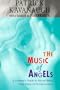 The Music of Angels: A Listener's Guide to Sacred Music from Chant to Christian Rock