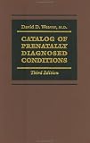 Catalog of Prenatally Diagnosed Conditions (Johns Hopkins Series in Contemporary Medicine and Public Hea)