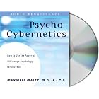 Psycho-Cybernetics by  Maxwell Maltz, Dan S. Kennedy, and Paul Michael