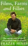 Films, Farms and Fillies: The Hines Story