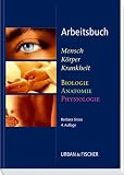 Arbeitsbuch zu Mensch K&ouml;rper Krankheit und Biologie Anatomie Physiologie - Barbara Groos