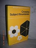 Crossing subject boundaries