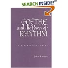 Goethe and the Power of Rhythm: A Biographical Essay by John Barnes