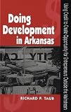 Doing Development in Arkansas: Using Credit to Create Opportunity for Entrepreneurs Outside the Mainstream