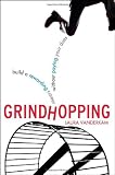 Grindhopping: Building a Rewarding Career Without Paying Your Dues