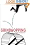 Grindhopping: Building a Rewarding Career Without Paying Your Dues