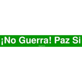¡No Guerra! Paz Si Bumper Sticker