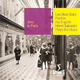 Revue Les Blue Stars/Henri Salvador  / Collection Jazz In Paris - Pardon My English/Plays The Blues - Digipack