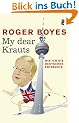 My dear Krauts: Wie ich die Deutschen entdeckte