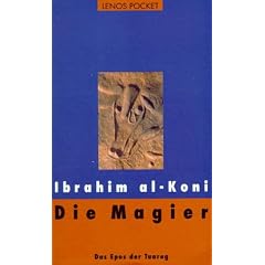 Die Magier: Das Epos der Tuareg