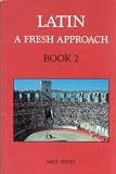 Latin: Bk. 2: A Fresh Approach: Bk. 2 (Library of Quality in Education)