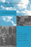 Global Environmental Assessments: Information and Influence (Global Environmental Accord: Strategies for Sustainability and Institutional Innovation)
