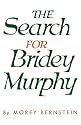 The Search for Bridey Murphy