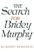 The Search for Bridey Murphy