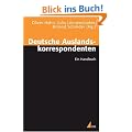 Deutsche Auslandskorrespondenten: Ein Handbuch
