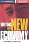 Writing the New Economy: The Ultimate E-business Library (The Ultimate Series)