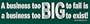 A business too big to fail is a business too big to exist! -Magnetic Bumper Sticker