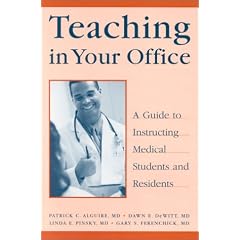 Teaching in Your Office: A Guide to Instructing Medical Students and Residents