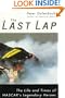 The Last Lap: The Life and Times of Nascar's Legendary Heroes