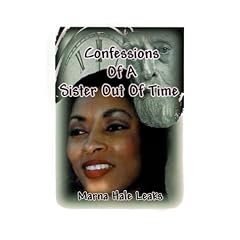 Confessions of a Sister Out of Time