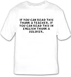 If you can read this thank a teacher. If you can read this in English thank a soldier. T-shirt