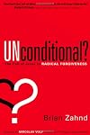 Unconditional?: The call of Jesus to radical forgiveness