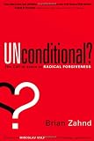 Unconditional?: The call of Jesus to radical forgiveness