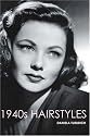 1940s Hairstyles (Vintage Living Series)