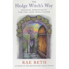 The Hedge Witch's Way: Magical Spirituality for the Lone Spellcaster