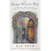 The Hedge Witch's Way: Magical Spirituality for the Lone Spellcaster