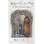 The Hedge Witch's Way: Magical Spirituality for the Lone Spellcaster