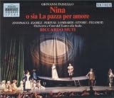 Paisiello - Nina, o sia La pazza per amore / Antonacci, Flórez, Pertusi, Lopere, Lombardi, Filianoti, Teatro alla Scala, Muti
