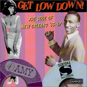 CD-Charts  Search : Get Low Down: the Soul of New Orleans 1965-1967
