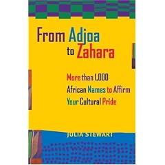 From Adjoa to Zahara: More Than 1000 African Names to Affirm Your Cultural Pride