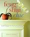 Feng Shui Chic: Stylish Designs for Harmonious Living by Sharon Stasney