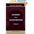 Les fastes de la Grande Bretagne: Contenant tout ce qui s'est pass� d'int�ressant dans les trois Royaumes d'Angleterre, d'Ecosse & d'Irlande, depuis la ... la Monarchie jusqu'� la Paix de 1763. Tome 2