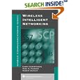Wireless Intelligent Networking (Artech House Mobile... by Gerry Christensen, Robert Duncan, and Paul G. Florack