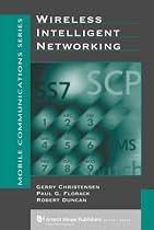 Wireless Intelligent Networking (Artech House Mobile Communications Library)