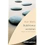 Buddhismus verstehen: Religion der Nicht-Religion