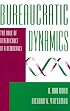 Bureaucratic Dynamics: The Role Of Bureaucracy In A Democracy (Transforming American Politics)