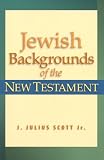 Jewish Backgrounds of the New Testament