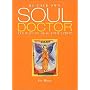 Be Your Own Soul Doctor: 10 Ways to Heal Your Spirit