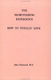 cover of The Remothering Experience : How To Totally Love